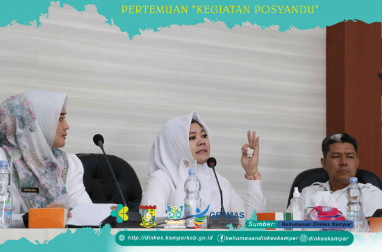 Dinas Kesehatan Kabupaten Kampar Lakukan “PERTEMUAN PENGUATAN POSYANDU”