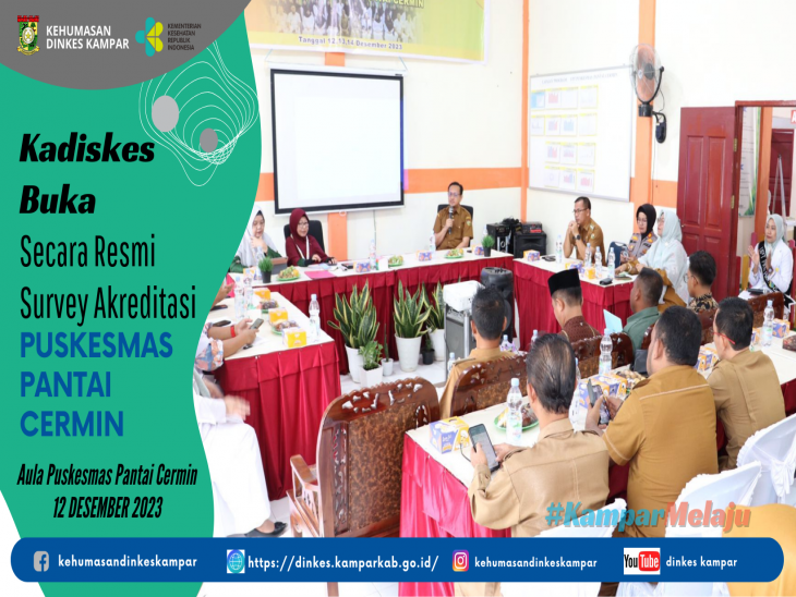 Kadiskes Kampar Buka Secara Resmi Survei Akreditasi Puskesmas Pantai Cermin