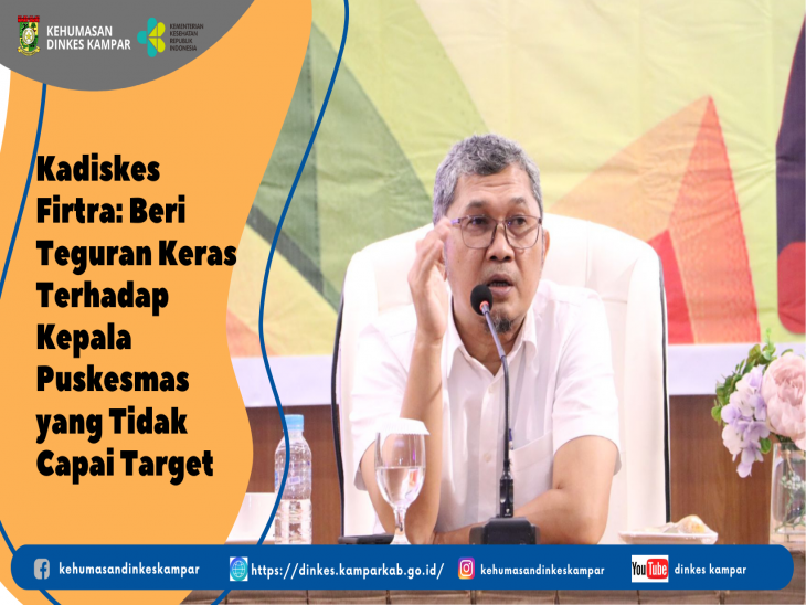 Kadiskes Firtra: Beri Teguran Keras Terhadap Kepala Puskesmas yang Tidak Capai Target