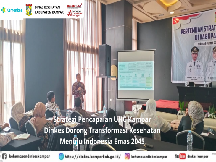 Strategi Pencapaian UHC Kampar: Dinkes Dorong Transformasi Kesehatan Menuju Indonesia Emas 2045