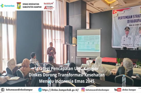 Strategi Pencapaian UHC Kampar: Dinkes Dorong Transformasi Kesehatan Menuju Indonesia Emas 2045