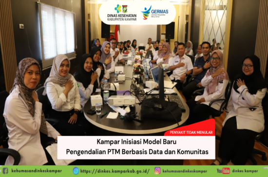 Kampar Inisiasi Model Baru Pengendalian PTM Berbasis Data dan Komunitas